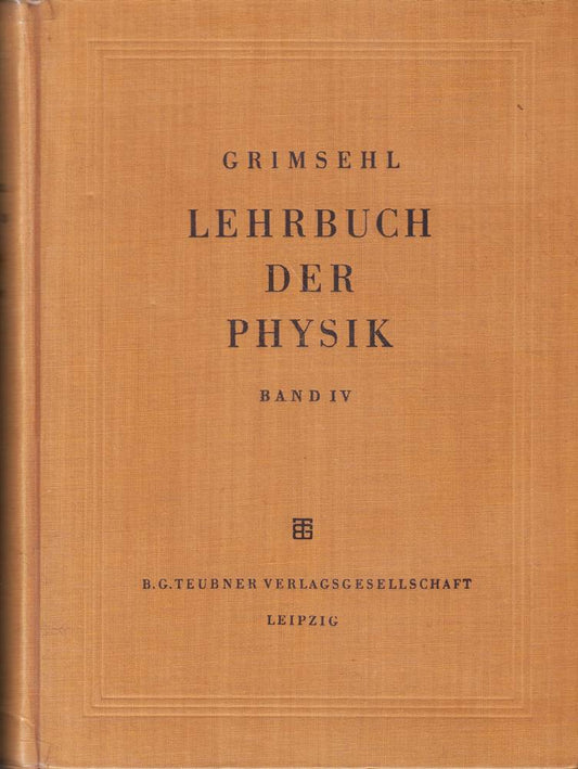 Grimsehl Lehrbuch der Physik  Bd. 4: Struktur der Materie