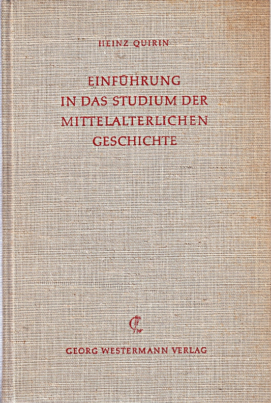 Einführung in das Studium der mittelalterlichen Geschichte. 