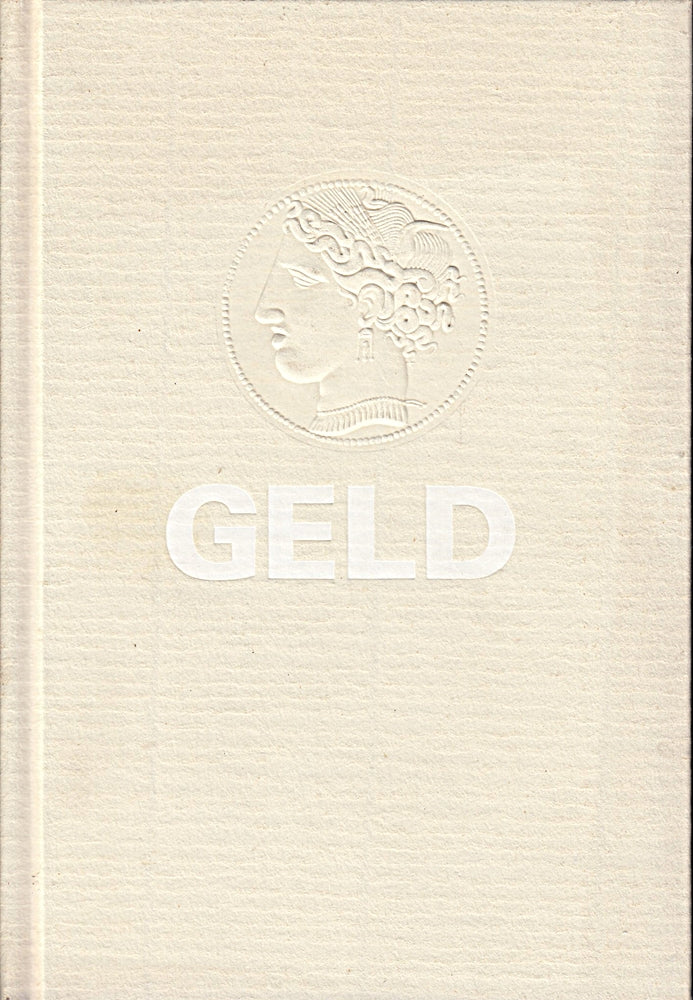 Geld. [hrsg. von mit Beitr. u. fachl. Beratung von Siegfried Otto u. Ludwig Devrient. Dt. Bank AG Frankfurt am Main]  Edition Deutsche Bank 3870452137