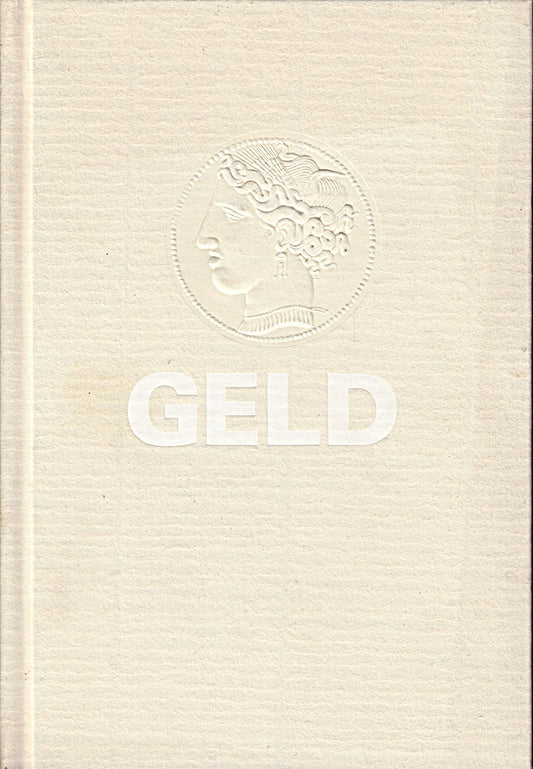Geld. [hrsg. von mit Beitr. u. fachl. Beratung von Siegfried Otto u. Ludwig Devrient. Dt. Bank AG Frankfurt am Main]  Edition Deutsche Bank 3870452137