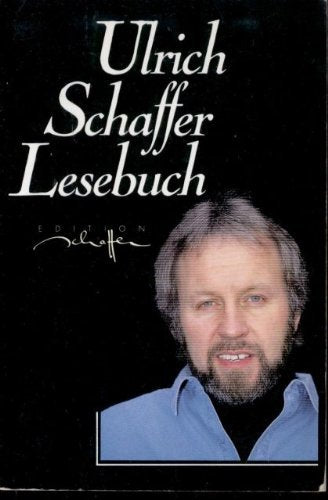 Ulrich Schaffer Lesebuch