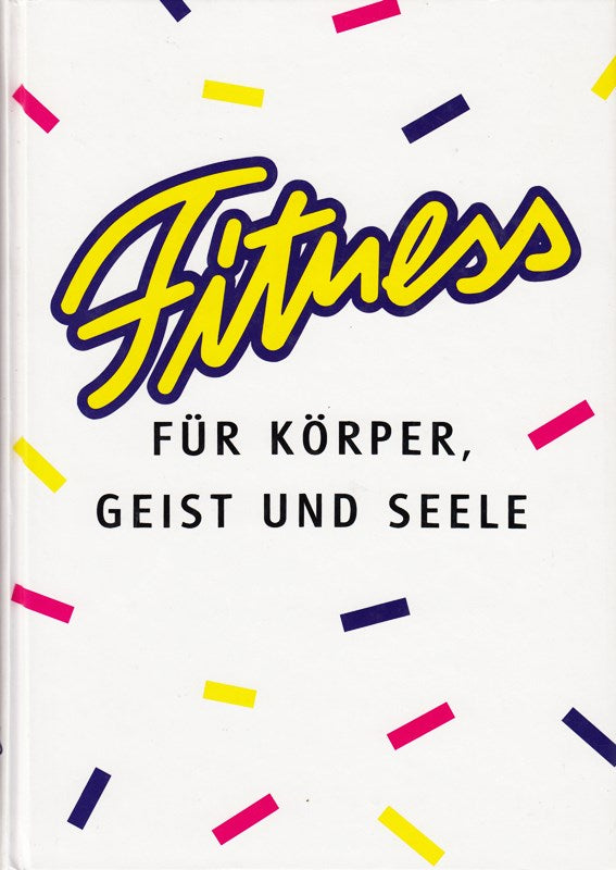 Fitness für Körper  Geist und Seele