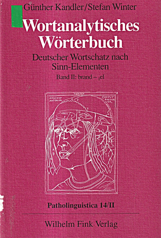 Wortanalytisches Wörterbuch  in 10 Bdn.  Bd.2  Brand-El: Band II: brand - el (Patholinguistica)