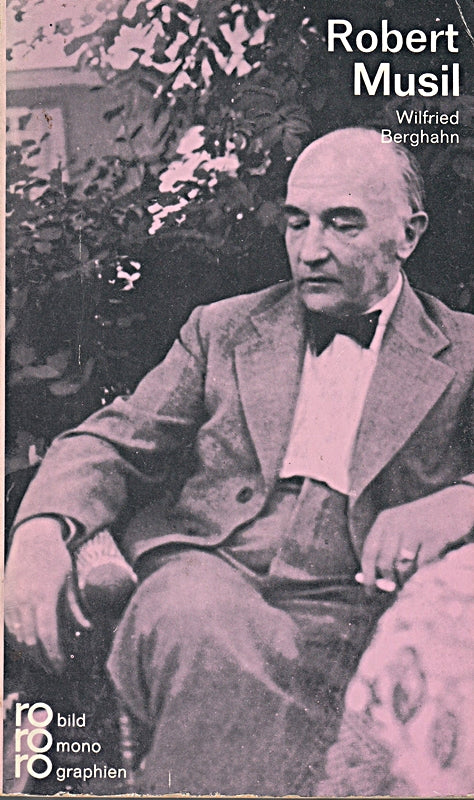 Robert Musil : in Selbstzeugnissen und Bilddokumenten / dargest. von Wilfried Berghahn.