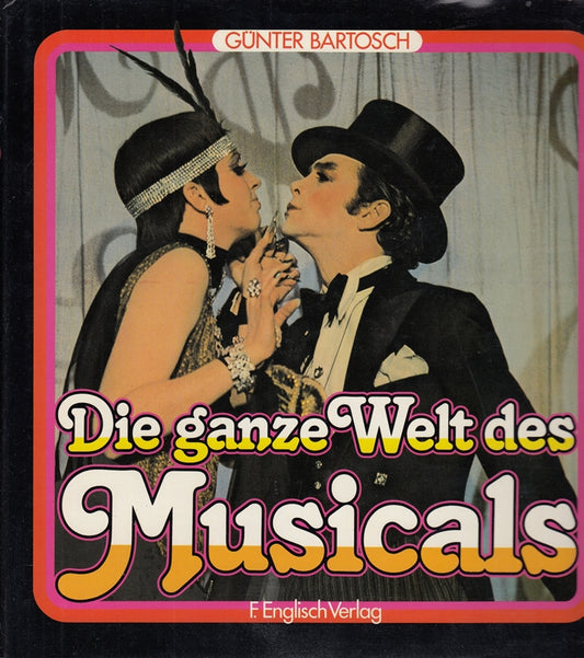 Die ganze Welt des Musicals