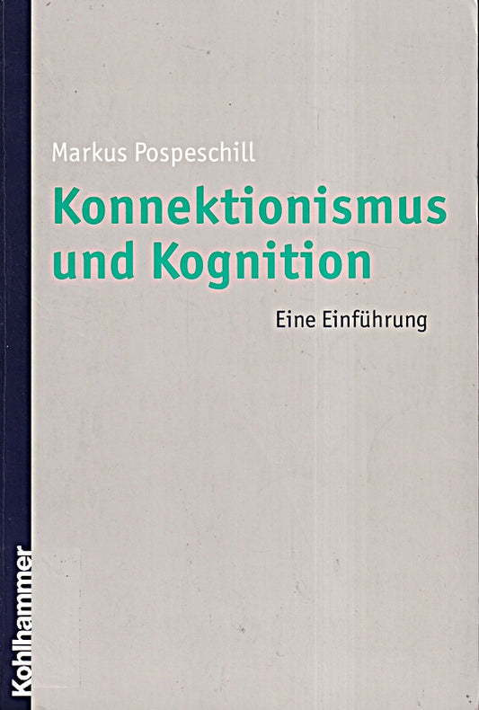 Konnektionismus und Kognition: Eine Einführung
