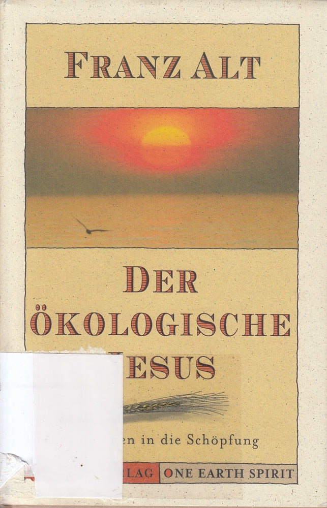 Der ökologische Jesus: Vertrauen in die Schöpfung (Reihe Riemann Verlag)