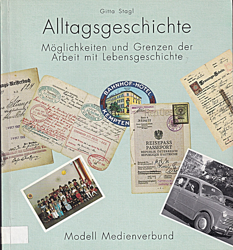 Alltagsgeschichte. Möglichkeiten und Grenzen der Arbeit mit Lebensgeschichte