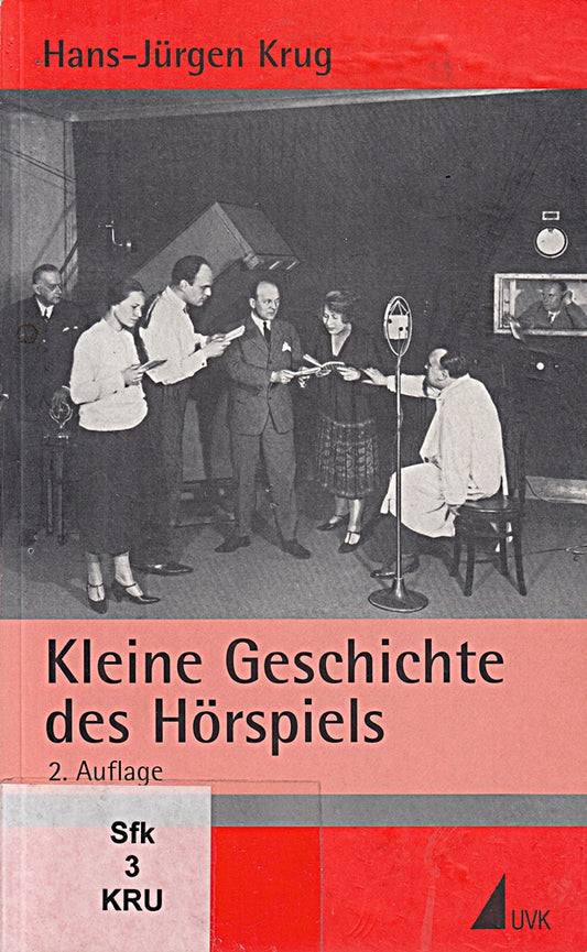 Kleine Geschichte des Hörspiels (Einzeltitel Kommunikationswissenschaft)
