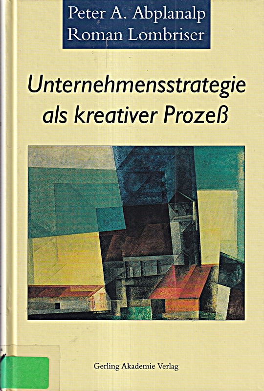 Unternehmensstrategie als kreativer Prozess