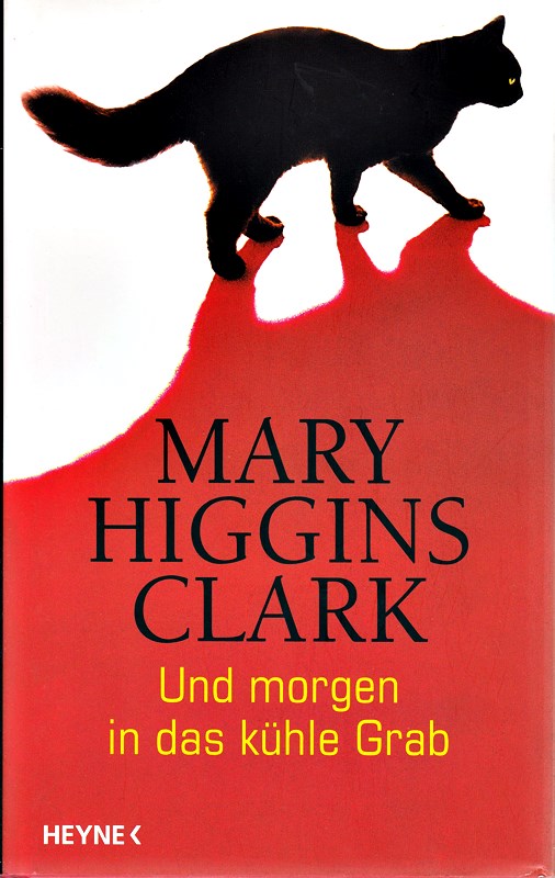 Mary Higgins Clark: Und morgen in das kühle Grab