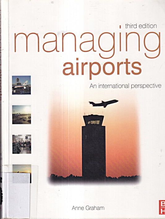 Managing Airports  Third Edition: An international perspective