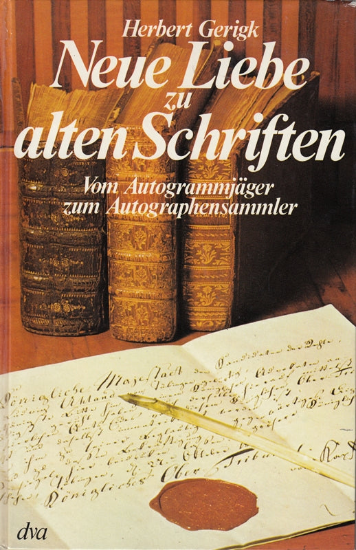 Neue Liebe zu alten Schriften. Vom Autogrammjäger zum Autographensammler. M. zahlr. Schriftproben. (Stgt.)  DVA  (1974). 106 S.  1 Bl. Farb. ill. Opbd.