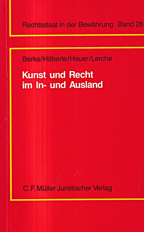 Kunst und Recht im In- und Ausland: Jahrestagung vom 03. bis 05. September 1993 im Kloster Banz: Deutsche Sektion der Internationalen Juristen-Kommission. Jahrestagung 1993 im Kloster Banz