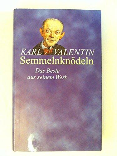 Semmelknödeln  Das Beste aus seinem Werk