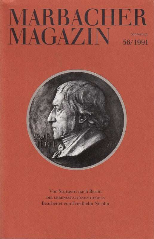 Marbacher Magazin Sonderheft 56/1991 - Von Stuttgart Nach Berlin - Die Lebensstationen Hegels.