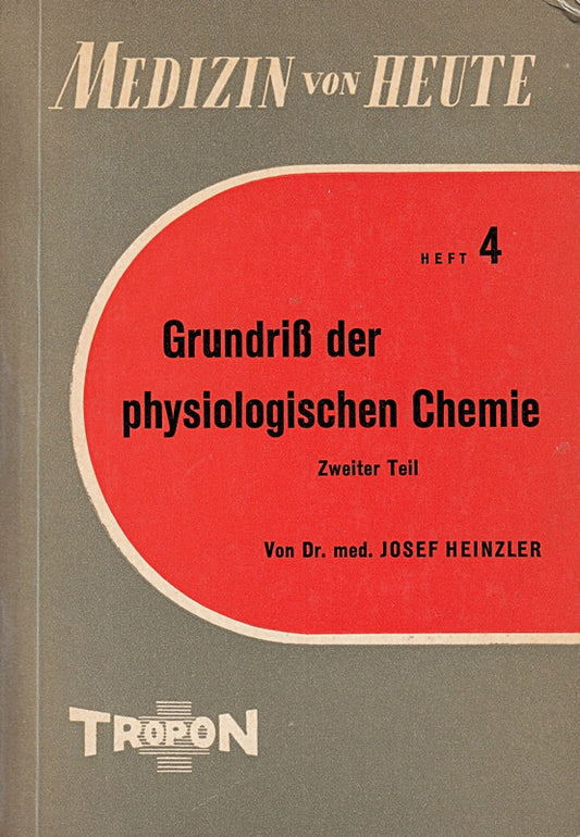 Medizin von Heute. Heft 4: Grundriß der physiologischen Chemie  Zweiter  Teil Dynamische Biochemie