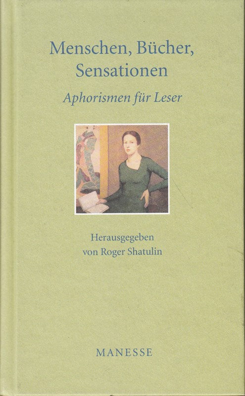 Menschen  Bücher  Sensationen.: Aphorismen für Leser