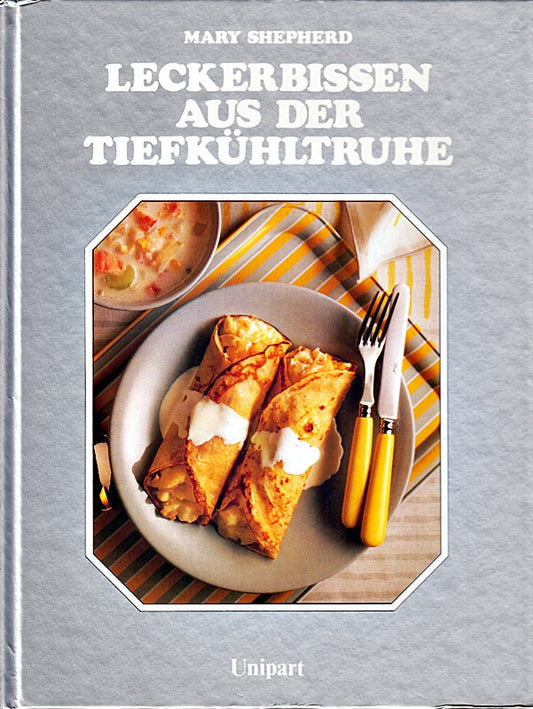 Leckerbissen aus der Tiefkühltruhe. [Aus d. Engl. von Luzia u. Michael Czernich]