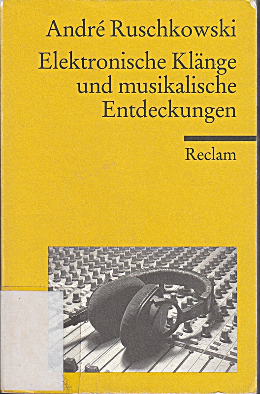 Elektronische Klänge und musikalische Entdeckungen (Reclams Universal-Bibliothek)
