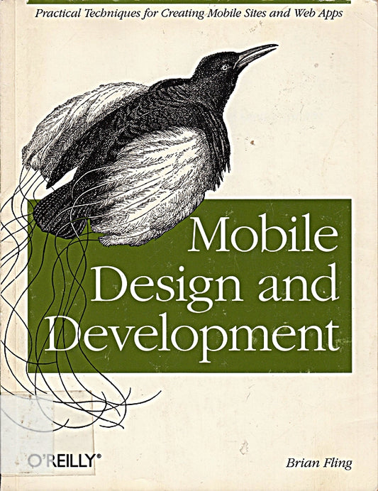Mobile Design and Development: Practical concepts and techniques for creating mobile sites and web apps (Animal Guide)