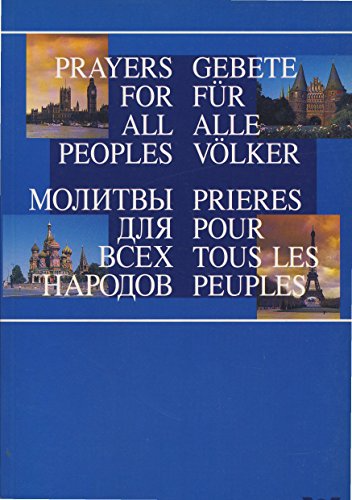 Gebete für alle Völker. 72 Gebete aus der Bibel. Engl. /Russ. /Dt. /Franz.