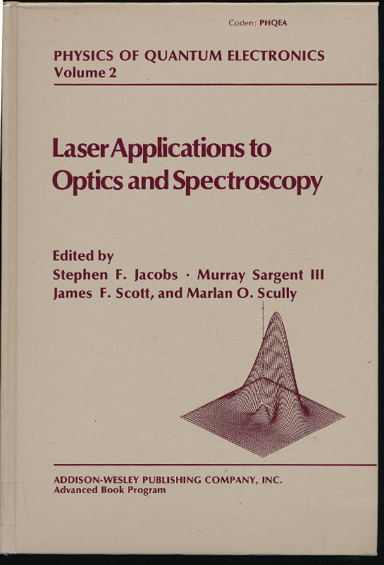 Laser Applications to Optics and Spectroscopy (v. 2) (Physics of Quantum Electronics)