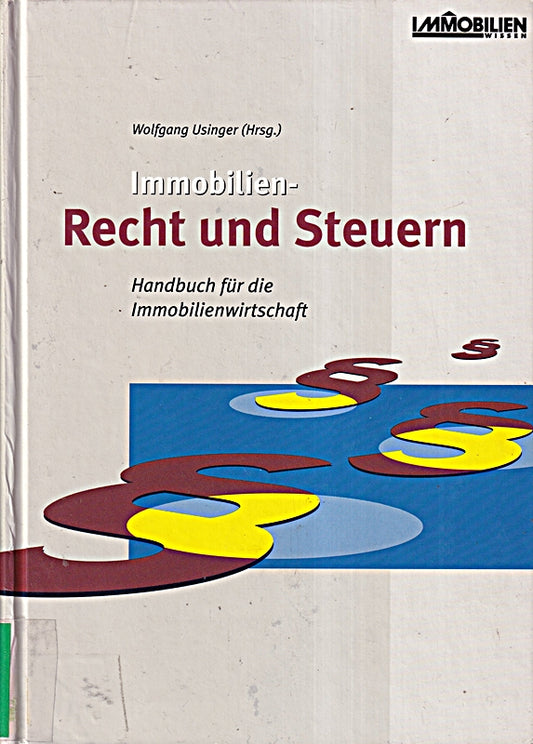 Immobilien - Recht und Steuern (Fachbuch Bau)