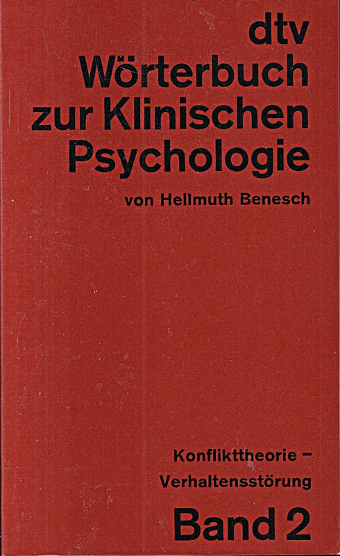 dtv - Wörterbuch zur Klinischen Psychologie II. Konflikttheorie  Verhaltensstörung.