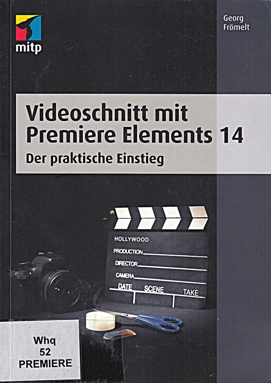 Videoschnitt mit Premiere Elements 14: Der praktische Einstieg (mitp Grafik)