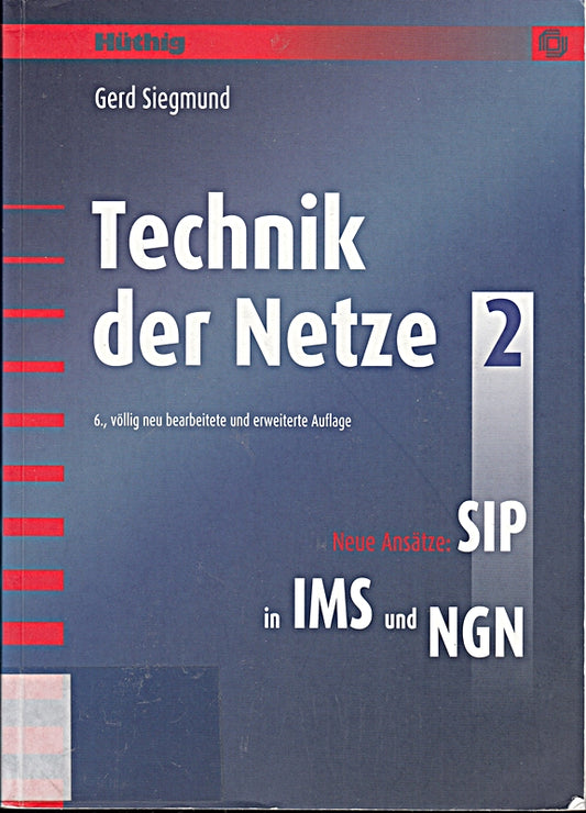 Technik der Netze  Band 2: Neue Ansätze: SIP in IMS und NGN
