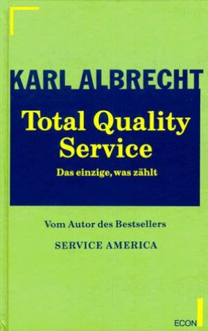 Total Quality Service - Autor des Bestsellers Service America.