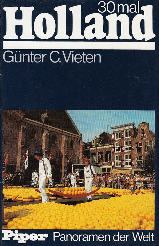 30mal Holland (Piper Panoramen der Welt)