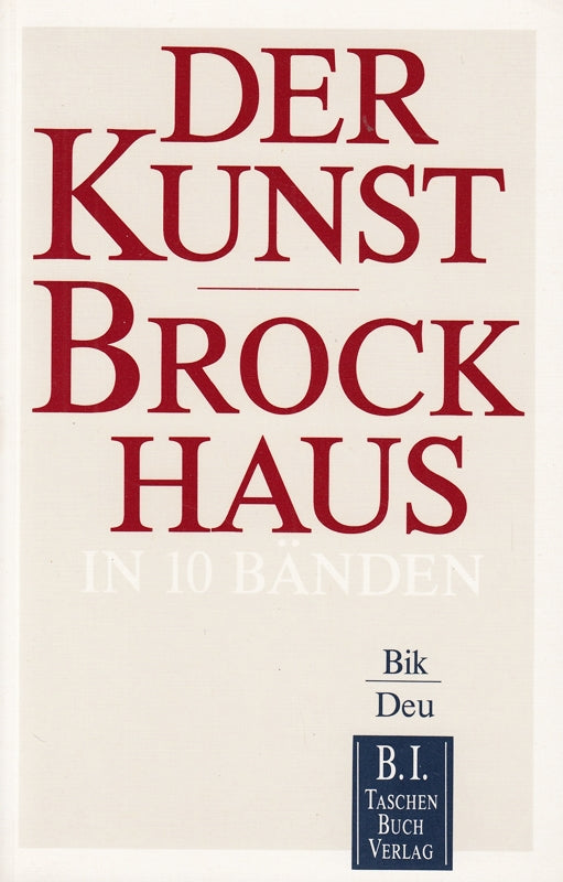 Der Kunst-Brockhaus / Der Kunst-Brockhaus: Bik - Deu