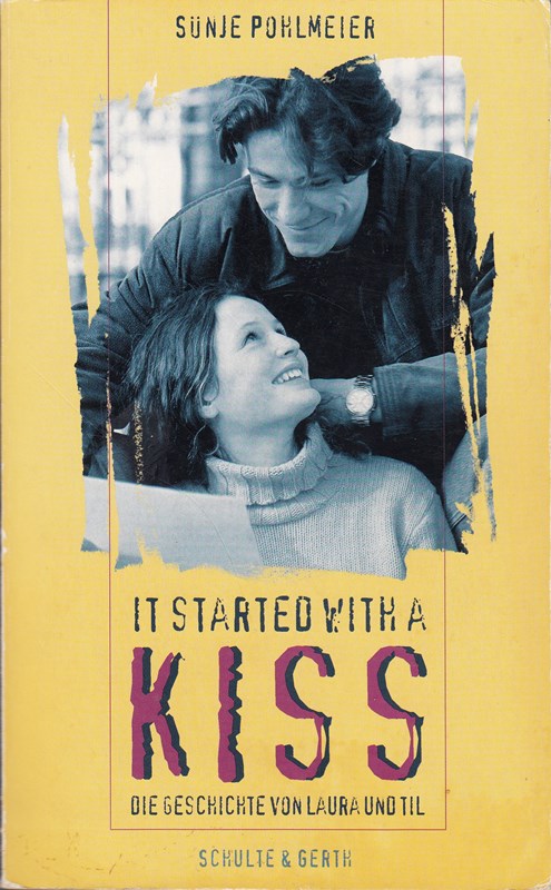 It started with a kiss: Eine ungewöhnliche Liebesgeschichte