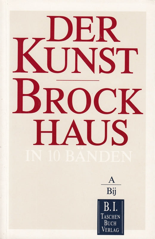 Der Kunst-Brockhaus. A - Bij. (Bd. 1)