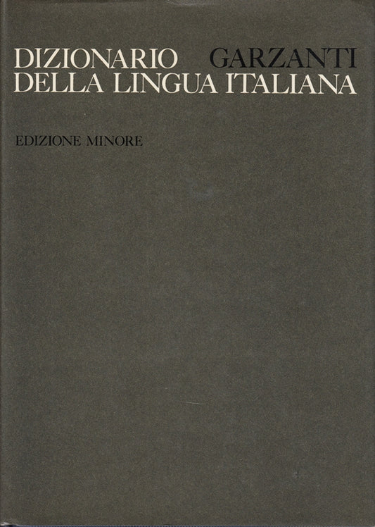 DIZIONARIO GARZANTI DELLA LINGUA ITALIANA.