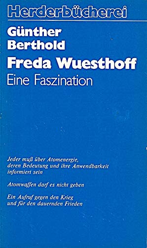 Freda Wuesthoff  eine Faszination.