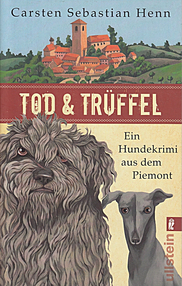 Tod & Trüffel: Ein Hundekrimi aus dem Piemont (Ein Niccolò-und-Giacomo-Krimi  Band 1)