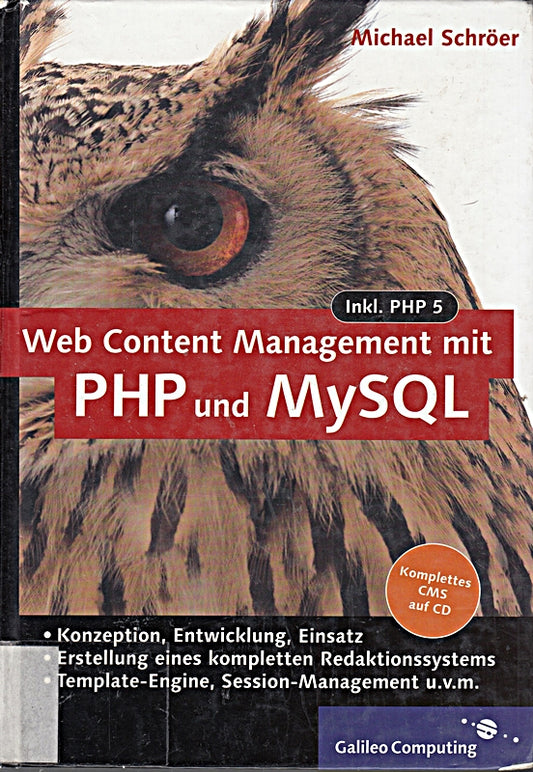 Web Content Management mit PHP und MySQL: Eigenes CMS mit PHP 5 und MySQL 4 entwickeln (Galileo Computing)