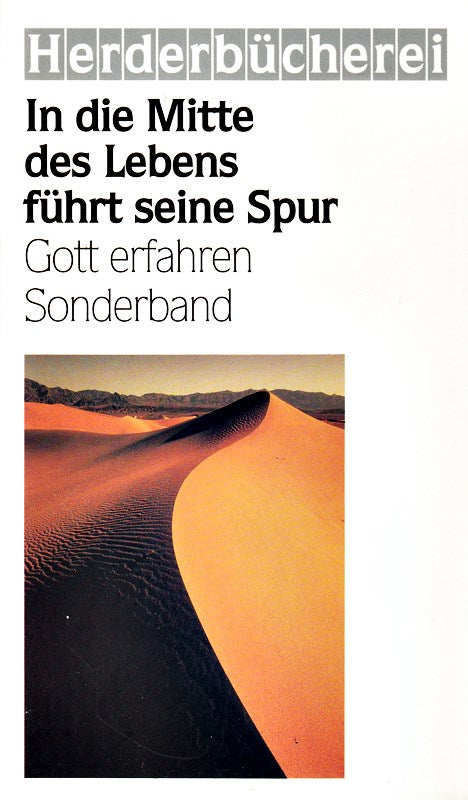 In die Mitte des Lebens führt seine Spur Herder-Sonderband