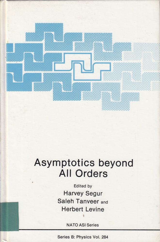 Asymptotics beyond All Orders (NATO Science Series B:  284  Band 284)