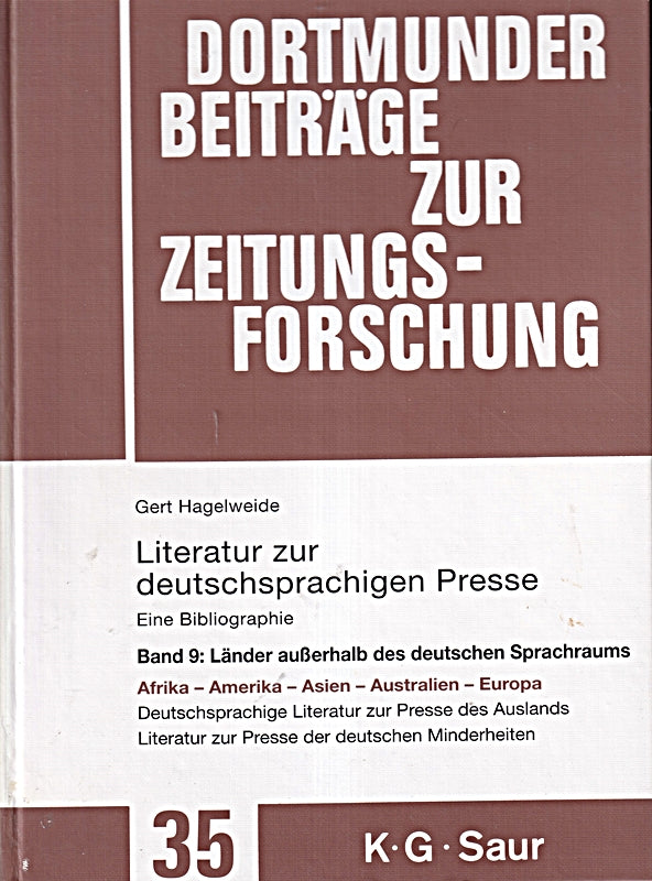 89199?98384. Länder außerhalb des deutschen Sprachraums. Afrika - Amerika - Asien - Australien - Europa: Deutschsprachige Literatur zur Presse des ... zur Zeitungsforschung  35/9  Band 35)