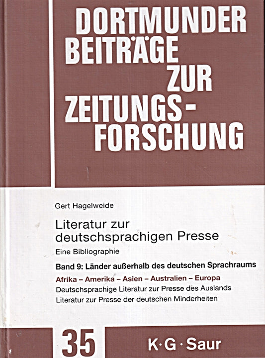 89199?98384. Länder außerhalb des deutschen Sprachraums. Afrika - Amerika - Asien - Australien - Europa: Deutschsprachige Literatur zur Presse des ... zur Zeitungsforschung  35/9  Band 35)