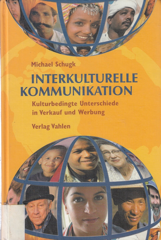 Interkulturelle Kommunikation: Kulturbedingte Unterschiede in Verkauf und Werbung
