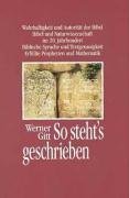 So steht's geschrieben: Zur Wahrhaftigkeit der Bibel (Edition C. Unterreihe C - Allgemeine Themen)