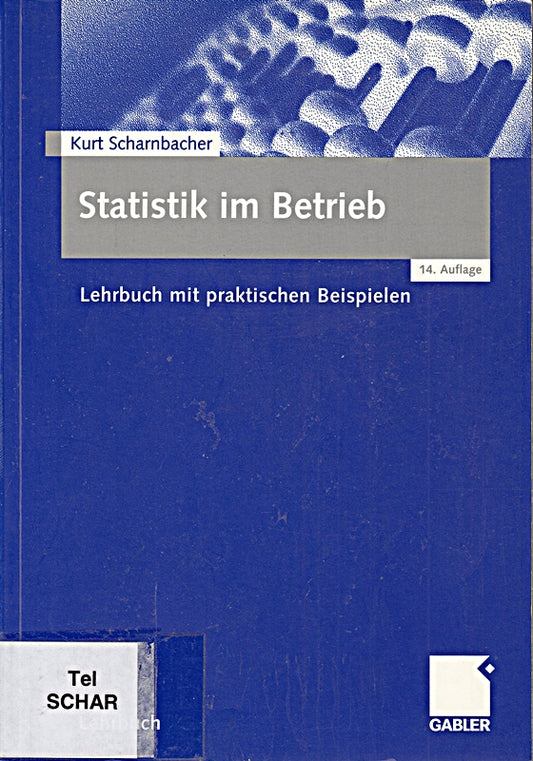 Statistik im Betrieb: Lehrbuch mit praktischen Beispielen (German Edition)