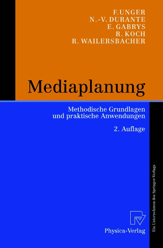 Mediaplanung. Methodische Grundlagen und praktische Anwendungen