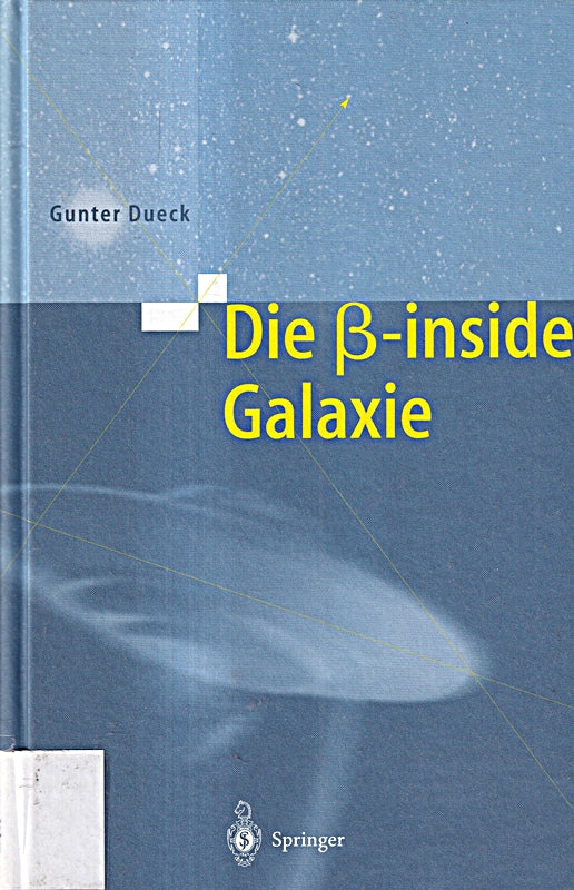 Die ß-inside Galaxie