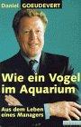 Wie ein Vogel im Aquarium